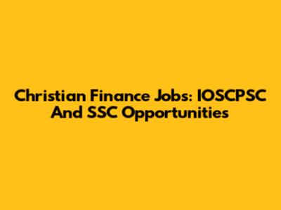 Christian Finance Jobs: IOSCPSC And SSC Opportunities